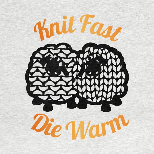 Knit Fast, Die Warm by Papercutter